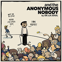 De La Soul - and the Anonymous Nobody...