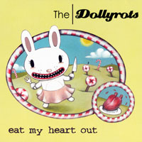 Dollyrots - Eat My Heart Out (Plus B-Sides)