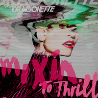 Dragonette - Mixing To Thrill