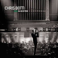 Chris Botti - Chris Botti In Boston (DVD Version)