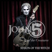 John 5 - John 5 & The Creatures: Season of the Witch