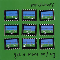Mr. Scruff - Get A Move On/Ug (Single)