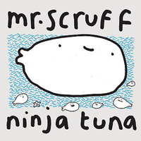 Mr. Scruff - Ninja Tuna