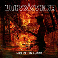 Lion's Share - Baptized In Blood (Single)