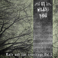 My Silent Wake - Rare And Live Recordings, Vol. 1