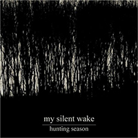 My Silent Wake - Hunting Season (Single)