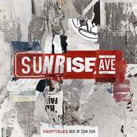Sunrise Avenue - Fairytales (Best Of 2006-2014)