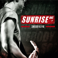 Sunrise Avenue - Somebody Help Me [Single]