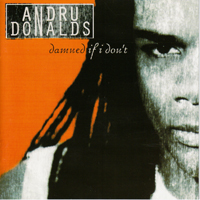 Andru Donalds - Damned If I Don't