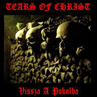 Tears Of Christ - Vissza A Pokolba