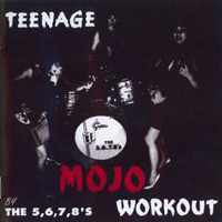 5.6.7.8's - Teenage Mojo Workout