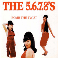 5.6.7.8's - Bomb The Twist (EP)