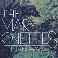 Mary Onettes - Hit The Waves