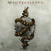 Whitechapel (USA) - Mark Of The Blade (Deluxe Edition, CD 1)