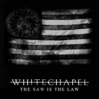 Whitechapel (USA) - The Saw Is the Law (Single)
