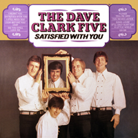Dave Clark Five - Satisfied With You (Remastered)