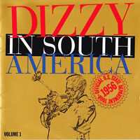 Dizzy Gillespie - Dizzy In South America, Volume 1