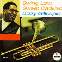 Dizzy Gillespie - Swing Low, Sweet Cadillac (Remastered 1997)