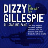 Dizzy Gillespie - Dizzy Gillespie All Star Big Band - I'm Beboppin' Too