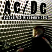 AC/DC - 2003.07.30 - Electrified In Toronto - Live at Parc Downsview Park, Toronto, ON, Canada
