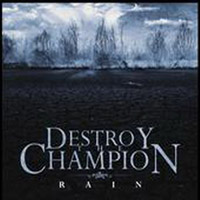 Destroy The Champion - Rain