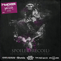 Hyper - Spoiler (Recoil) Underground Remixes (feat. Wargasm) (Single)