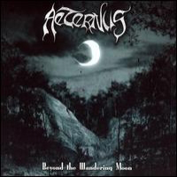 Aeternus - Beyond The Wandering Moon (Reissue 2004)