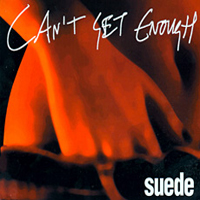 Suede - Can't Get Enough  (Single)