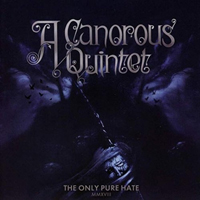 Canorous Quintet - The Only Pure Hate MMXVIII