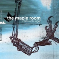 Maple Room - Cities Of Hunger