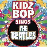 Kidz Bop Kids - Kidz Bop Sings The Beatles