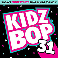 Kidz Bop Kids - Kidz Bop 31