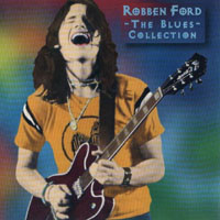 Robben Ford & The Ford Blues Band - The Blues Collection