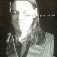 Robben Ford & The Ford Blues Band - Supernatural