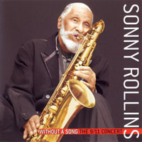 Sonny Rollins - Without A Song: The 9-11 Concert