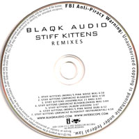 Blaqk Audio - Stiff Kittens Remixes (Maxi-Single)