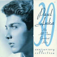 Paul Anka - His All Time Greatest Hits (30th Anniversary Collection)