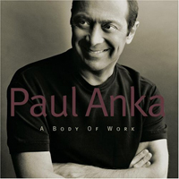 Paul Anka - A Body Of Work