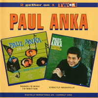 Paul Anka - Songs I'd Wish I'd Written (1963), Strictly Nashville (1966) - 2 LP on 1 CD