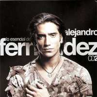 Alejandro Fernandez - Lo esencial de Alejandro Fernandez (CD 2)