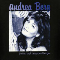 Andrea Berg - Du Hast Mich Tausendmal Belogen (Single)