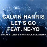 Calvin Harris - Let's Go (Swanky Tunes & Hard Rock Sofa Remix)