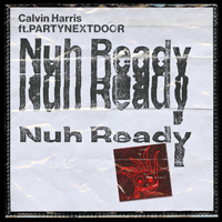 Calvin Harris - Nuh Ready Nuh Ready (Single)