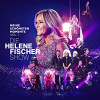 Helene Fischer - Die Helene Fischer Show - Meine schonsten Momente (Vol. 1) (CD 1)