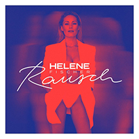 Helene Fischer - Rausch (Deluxe - CD 1)