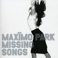 Maximo Park - A Certain Trigger: Missing Songs