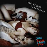 Pigeon Detectives - You Know I Love You (Single)