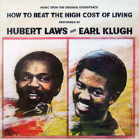 Hubert Laws - How To Beat The High Cost Of Living (feat. Earl Klugh )