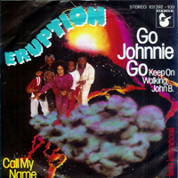 Eruption (GBR) - Go Johnnie Go. Keep On Walking, John B. (12'' Single)