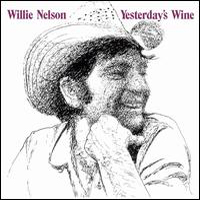 Willie Nelson - Yesterday's Wine